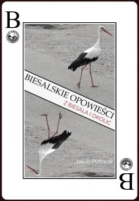 Biesalskie opowiesci. Z Biesala i okolic - Jakub Półtorak - ebook