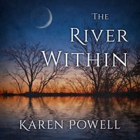 The River Within - Karen Powell - audiobook