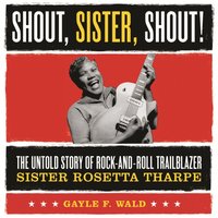 Shout, Sister, Shout! - Gayle Wald - audiobook