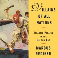 Villains of All Nations - Marcus Rediker - audiobook