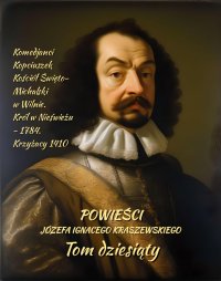 Powieści Józefa Ignacego Kraszewskiego. Tom 10 - Józef Ignacy Kraszewski - ebook