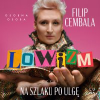 Lowizm, czyli na szlaku po ulgę - Filip Cembala - audiobook