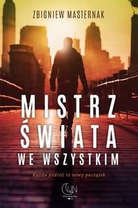 Mistrz świata we wszystkim - Zbigniew Masternak - ebook