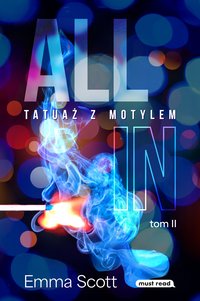 All in. Tom 2. Tatuaż z motylem - Emma Scott - ebook