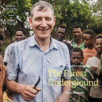 Forest Underground - Tony Rinaudo - audiobook