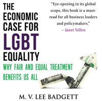 Economic Case for LGBT Equality - M. V. Lee Badgett - audiobook