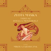 Złota maska - Tadeusz Dołęga-Mostowicz - audiobook