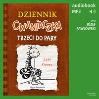 Dziennik cwaniaczka. Tom 7. Trzeci do pary - Jeff Kinney - audiobook