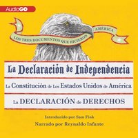 Los Tres Documentos que Hicieron América. The Three Documents That Made America, in Spanish - Sam Fink - audiobook