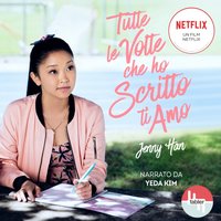 Tutte le volte che ho scritto ti amo - Han Jenny Han - audiobook