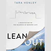 Lean Out. A Meditation on the Madness of Modern Life - Opracowanie zbiorowe - audiobook