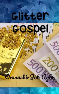 Glitter Gospel - Omanchi-Job Agbo - ebook