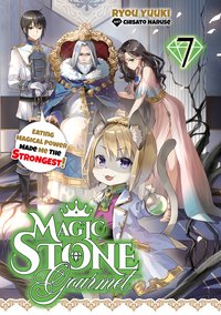 Magic Stone Gourmet. Eating Magical Power Made Me the Strongest. Volume 7 - Ryou Yuuki - ebook