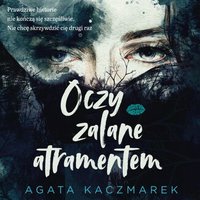 Oczy zalane atramentem - Agata Kaczmarek - audiobook