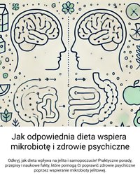 Jak odpowiednia dieta wspiera mikrobiotę i zdrowie psychiczne - Wiedza24h.pl - ebook