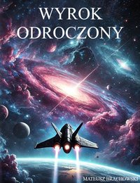 Wyrok odroczony - Mateusz Brachowski - ebook