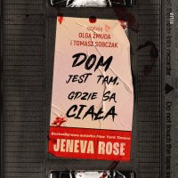 Dom jest tam, gdzie są ciała - Jeneva Rose - audiobook