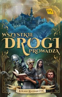 Wszystkie drogi prowadzą - Łukasz Kucharczyk - ebook