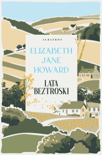 Lata beztroski - Elizabeth Jane Howard - ebook