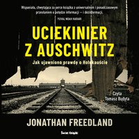 Uciekinier z Auschwitz - Jonathan Freedland - audiobook