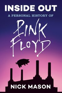 Inside Out: A Personal History of Pink Floyd (Reading Edition) [DRM] - Philip Dodd - ebook