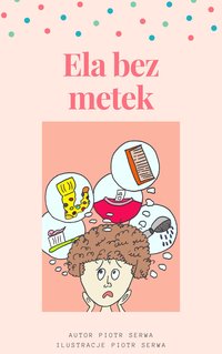 Ela bez metek - Piotr Serwa - ebook