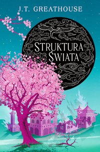 Struktura świata - J.T. Greathouse - ebook