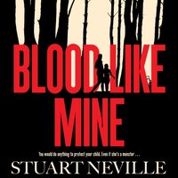 Blood Like Mine - Stuart Neville - audiobook