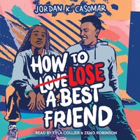 How to Lose a Best Friend - Jordan K. Casomar - audiobook