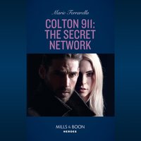 Colton 911: The Secret Network - Marie Ferrarella - audiobook