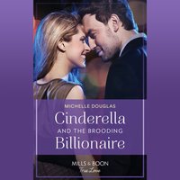 Cinderella And The Brooding Billionaire - Michelle Douglas - audiobook