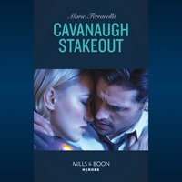 Cavanaugh Stakeout - Marie Ferrarella - audiobook