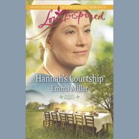 Hannah's Courtship - Emma Miller - audiobook