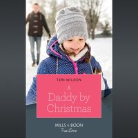 Daddy By Christmas - Teri Wilson - audiobook