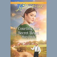 Courting Her Secret Heart - Mary Davis - audiobook