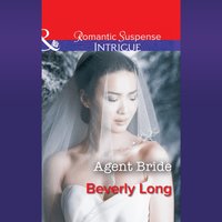 Agent Bride - Beverly Long - audiobook