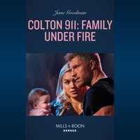 Colton 911: Family Under Fire - Jane Godman - audiobook