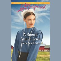 Secret Amish Love - Rebecca Kertz - audiobook