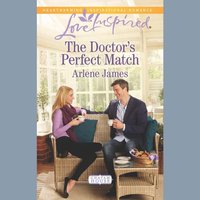 Doctor's Perfect Match - Arlene James - audiobook