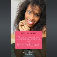 Redemption On Rivers Ranch - Kathy Douglass - audiobook