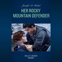 Her Rocky Mountain Defender - Jennifer D. Bokal - audiobook