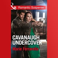 Cavanaugh Undercover - Marie Ferrarella - audiobook