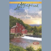 Blue Ridge Reunion - Mia Ross - audiobook