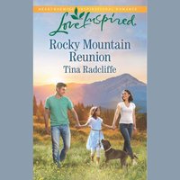 Rocky Mountain Reunion - Tina Radcliffe - audiobook