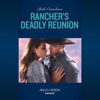 Rancher's Deadly Reunion - Beth Cornelison - audiobook