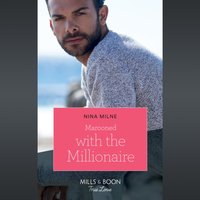 Marooned With The Millionaire - Nina Milne - audiobook