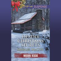 Deadly Christmas Secrets - Shirlee McCoy - audiobook