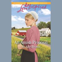 Amish Proposal - Jo Ann Brown - audiobook