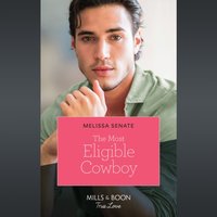 Most Eligible Cowboy - Melissa Senate - audiobook