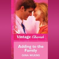 Adding To The Family - Gina Wilkins - audiobook